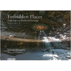 Forbidden Places: Volume 2 : Exploring our abandoned heritage