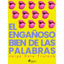 El engañoso bien de las palabras