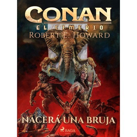 Conan el cimerio - Nacerá una bruja (Compilación)