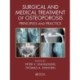 Surgical and Medical Treatment of Osteoporosis: Principles and Practice