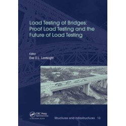 Load Testing of Bridges: Proof Load Testing and the Future of Load Testing