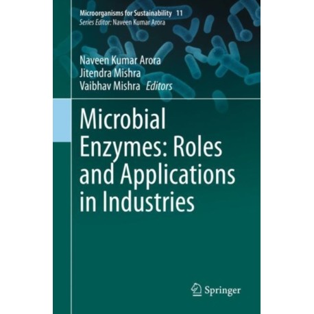 Microbial Enzymes: Roles and Applications in Industries