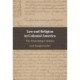 Law and Religion in Colonial America: The Dissenting Colonies