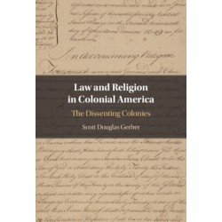 Law and Religion in Colonial America: The Dissenting Colonies