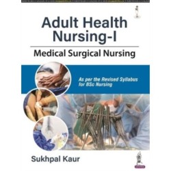 Adult Health Nursing-1: Medical Surgical Nursing