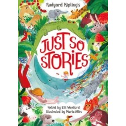 Rudyard Kipling's Just So Stories, retold by Elli Woollard
