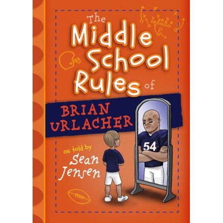 The Middle School Rules of Brian Urlacher