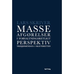 Masseafgørelser i forvaltningsretligt perspektiv: Tredjepartsdata i skatteretten