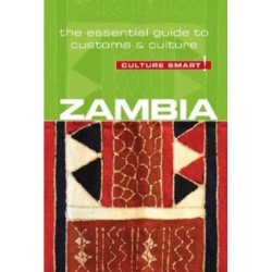 Culture Smart Zambia: The essential guide to customs & culture