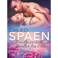 Spaen - og 7 andre erotiske noveller fra Chleo