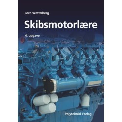 Skibsmotorlære: Til brug ved undervisning i forbrændingsmotorer med tilhørende systemer om bord i skibe