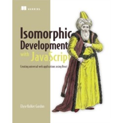 Isomorphic Web Applications: Universal Development with React