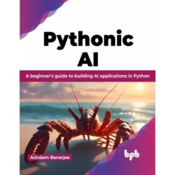 Pythonic AI: A beginner's guide to building AI applications in Python