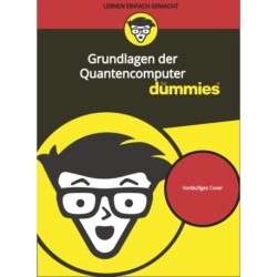 Grundlagen des Quantencomputing fur Dummies