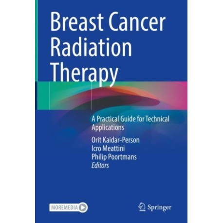 Breast Cancer Radiation Therapy: A Practical Guide for Technical Applications