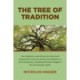 Tree of Tradition, The: The traditions and influences that have shaped the works of writers and thinkers in all civilisations, including Nicholas Hagger's 60 Universalist works