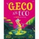 Y Geco a'r Eco / The Gecko and the Echo