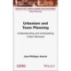 Urbanism and Town Planning: Understanding and Anticipating Urban Renewal