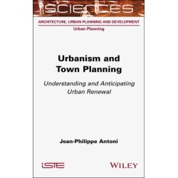 Urbanism and Town Planning: Understanding and Anticipating Urban Renewal