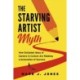 The Starving Artist Myth: Bust the Stereotype and Find Success in Creative Careers