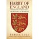 Harry of England: The History of Eight Kings, From Henry I to Henry VIII