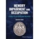 Memory Impairment and Occupation: A Guide to Evaluation and Treatment