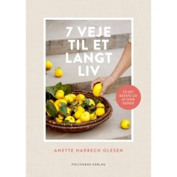 7 veje til et langt liv: Få det bedste ud af dine gener
