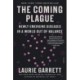 The Coming Plague: Newly Emerging Diseases in a World Out of Balance