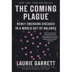 The Coming Plague: Newly Emerging Diseases in a World Out of Balance