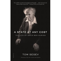 A State at Any Cost: The Life of David Ben-Gurion