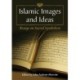 Islamic Images and Ideas: Essays on Sacred Symbolism