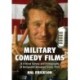 Military Comedy Films: A Critical Survey and Filmography of Hollywood Releases Since 1918
