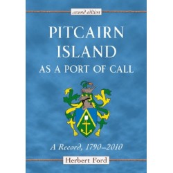 Pitcairn Island as a Port of Call: A Record, 1790-2010, 2d ed.