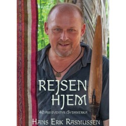 REJSEN HJEM: 40 ÅRS EVENTYR I SYDAMERIKA