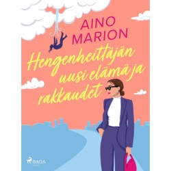 Hengenheittäjän uusi elämä ja rakkaudet