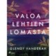 Valoa lehtien lomasta