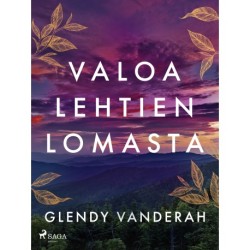 Valoa lehtien lomasta