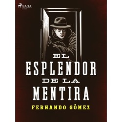 El esplendor de la mentira
