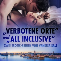 „Verbotene Orte“ und „All Inclusive“: Zwei Erotik-Reihen von Vanessa Salt