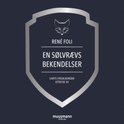 En sølvrævs bekendelser: Livets lyksaligheder efter de 50