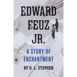 Edward Feuz Jr.: A Story of Enchantment