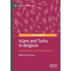 Islam and Turks in Belgium: Communities and Associations