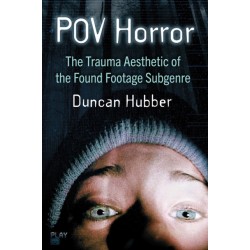 POV Horror: The Trauma Aesthetic of the Found Footage Subgenre
