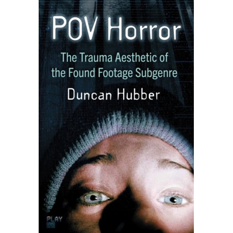 POV Horror: The Trauma Aesthetic of the Found Footage Subgenre