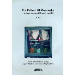 Fra Patient til Menneske: at tage magten tilbage i eget liv