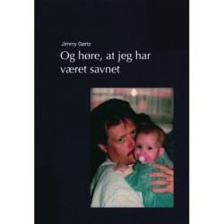 Og høre, at jeg har været savnet