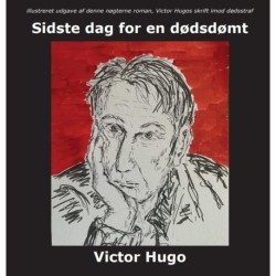 Sidste dag for en dødsdømt: Illustreret udgave