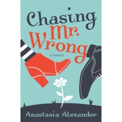 Chasing Mr. Wrong