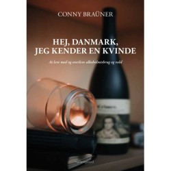 Hej, Danmark, jeg kender en kvinde: At leve med og overleve alkoholmisbrug og vold