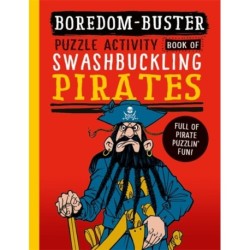Boredom Buster: A Puzzle Activity Book of Swashbuckling Pirates
